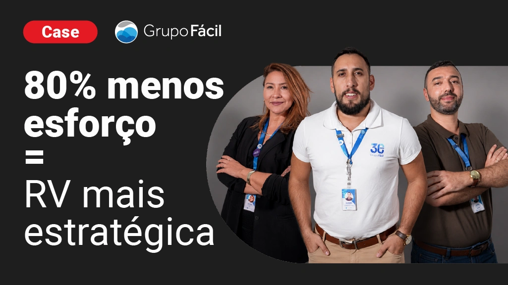 Banner do case Grupo Fácil com a frase 80% menos esforço, RV mais estratégica